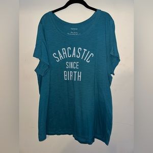 Sarcastic Since Birth Torrid Size 4 Shirt